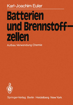 Batterien und Brennstoffzellen von Euler,  K.-J.