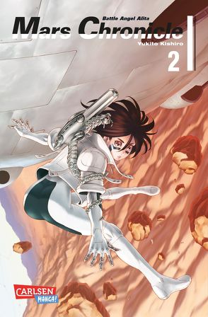 Battle Angel Alita – Mars Chronicle 2 von Kishiro,  Yukito, Seebeck,  Jürgen