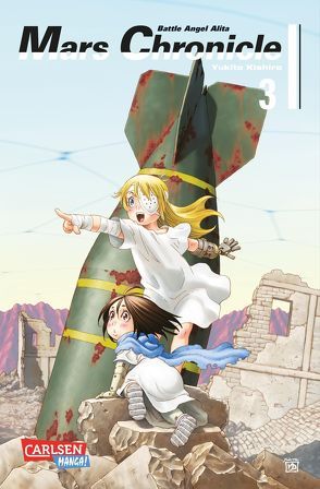 Battle Angel Alita – Mars Chronicle 3 von Kishiro,  Yukito, Seebeck,  Jürgen