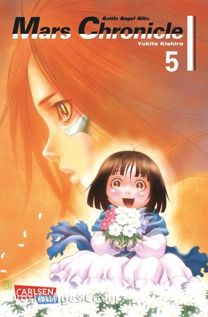 Battle Angel Alita – Mars Chronicle 5 von Kishiro,  Yukito, Seebeck,  Jürgen