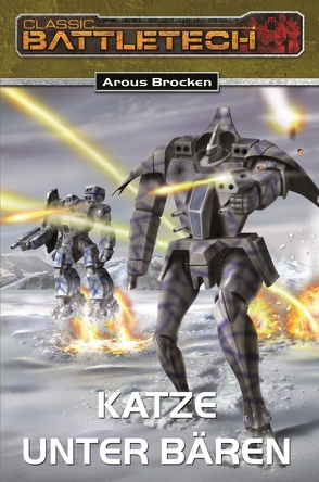 BattleTech 11: Bear-Zyklus 1 von Brocken,  Arous