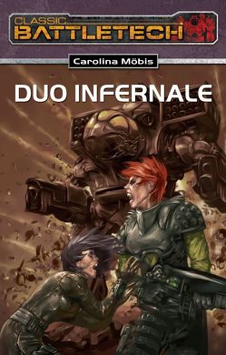 BattleTech 16: Duo Infernale von Möbis,  Carolina