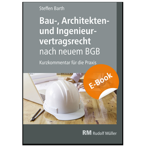 Bau-, Architekten- und Ingenieurvertragsrecht nach neuem BGB von Barth,  Steffen