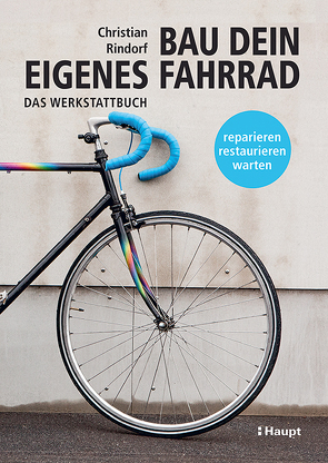 Bau dein eigenes Fahrrad von Rindorf,  Christian