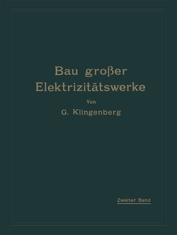 Bau großer Elektrizitätswerke von Klingenberg,  G.