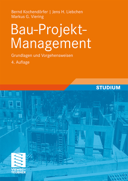 Bau-Projekt-Management von Berner,  Fritz, Kochendörfer,  Bernd, Liebchen,  Jens, Viering,  Markus