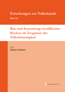 Bau und Ausstattung westfälischer Kirchen als Zeugnisse der Volksfrömmigkeit von Schrörs,  Tobias