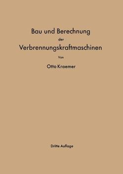 Bau und Berechnung der Verbrennungskraftmaschinen von Kraemer,  Otto