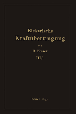 Bau und Betrieb des Kraftwerkes von Kyser,  Herbert