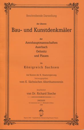 Bau- und Kunstdenkmäler der Amtshauptmannschaften Auerbach, Oelsnitz, Plauen von Hummel,  Günter, Röder,  Curt, Steche,  Richard