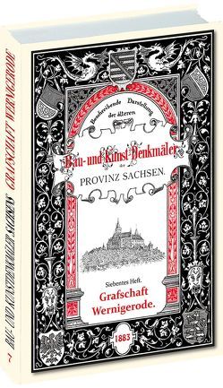 Bau- und Kunstdenkmäler des Gafschaft WERNIGERODE 1883 von Jacobs,  C.Eduard, Sommer,  Gustav