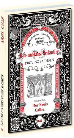 Bau- und Kunstdenkmäler des Kreises CALBE 1885 von Hertel,  Gustav, Sommer,  Gustav