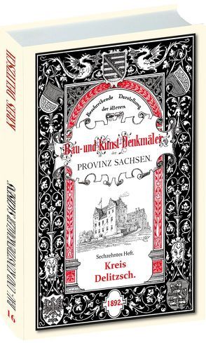 Bau- und Kunstdenkmäler des Kreises DELITZSCH 1892 von Schönemark,  Gustav