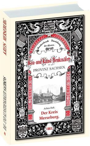 Bau- und Kunstdenkmäler des Kreises MERSEBURG 1883 von Burkhardt,  Johannes, Küstermann,  Otto, Otte,  Heinrich