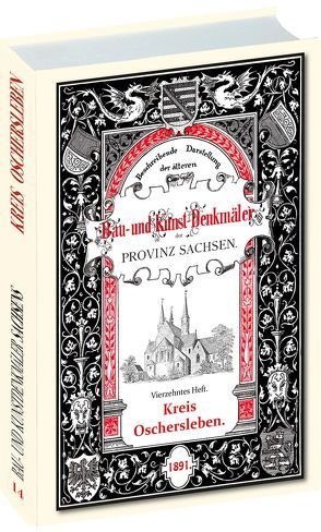 Bau- und Kunstdenkmäler des Kreises OSCHERSLEBEN 1891 von Schmidt,  Gustav