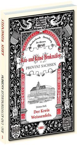 Bau- und Kunstdenkmäler des Kreises WEISSENFELS 1880 von Otte,  Heinrich, Sommer,  Gustav