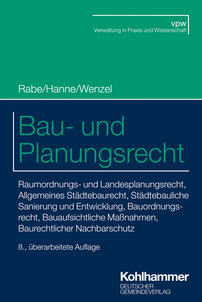 Bau- und Planungsrecht von Hanne,  Wolfgang, Pauli,  Felix, Rabe,  Klaus, Wenzel,  Gerhard