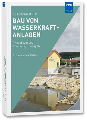 Bau von Wasserkraftanlagen von Jehle,  Christoph