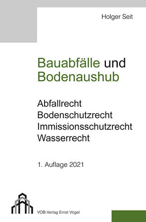 Bauabfälle und Bodenaushub von Seit,  Holger