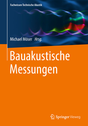 Bauakustische Messungen von Möser,  Michael