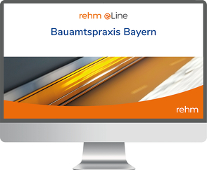 Bauamtspraxis Bayern online von Boeddinghaus,  Gerhard, Busse,  Jürgen, Dirnberger,  Franz, Eich,  Anke, Grigoleit,  Klaus Joachim, Otto,  Christian-W., Radeisen,  Marita, Stollhoff,  Frank, Theissen,  Rolf, Volland,  Johannes, Wenkebach,  Stefan