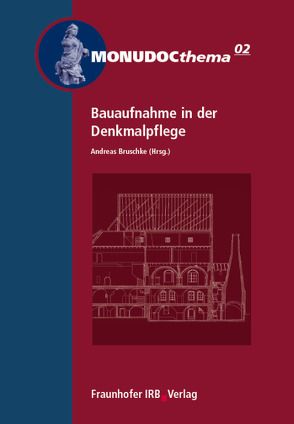 Bauaufnahme in der Denkmalpflege. von Bruschke,  Andreas