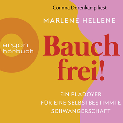 Bauch frei! von Dorenkamp,  Corinna, Hellene,  Marlene