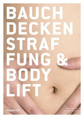 Bauchdeckenstraffung & Bodylift von Sonnleitner,  Elis, Turkof,  Edvin