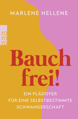 Bauch frei! von Hellene,  Marlene