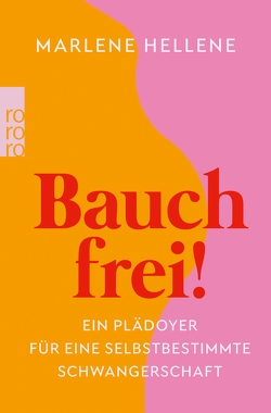 Bauch frei! von Hellene,  Marlene