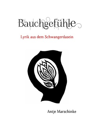 Bauchgefühle von Marschinke,  Antje