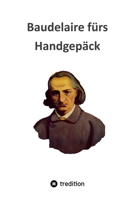 Baudelaire fürs Handgepäck von Freimuth,  Frank