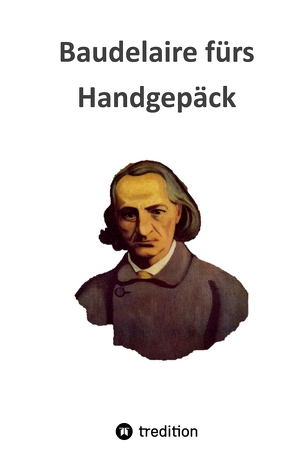 Baudelaire fürs Handgepäck von Freimuth,  Frank