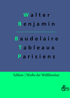 Baudelaire Übertragungen von Benjamin,  Walter, Gröls-Verlag,  Redaktion