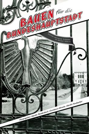 Bauen für die Bundeshauptstadt von Bredenbeck,  Martin, Moneke,  Constanze, Neubacher,  Martin, Nimptsch,  Jürgen, Süßmuth,  Rita