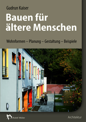 Bauen für ältere Menschen von Kaiser,  Dipl.-Ing. Gudrun