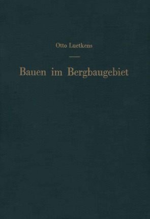 Bauen im Bergbaugebiet von Luetkens,  O.