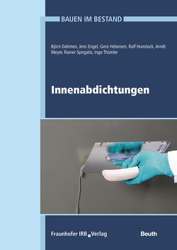 Bauen im Bestand – Buch mit E-Book von Dahmen,  Björn, Engel,  Jens, Eßmann,  Frank, Gänßmantel,  Jürgen, Geburtig,  Gerd, Hebeisen,  Gero, Hunstock,  Ralf, Meyer,  Arnt, Spirgatis,  Rainer, Thümler,  Ingo