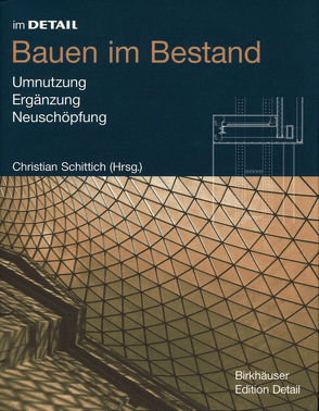 Bauen im Bestand von Schittich,  Christian