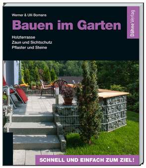 Bauen im Garten von Bomans,  Ulli, Bomans,  Werner