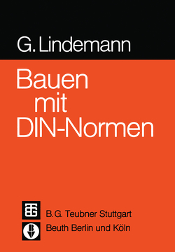 Bauen mit DIN-Normen von Lindemann,  Georg