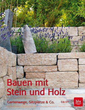 Bauen mit Stein und Holz von Ott,  Eva