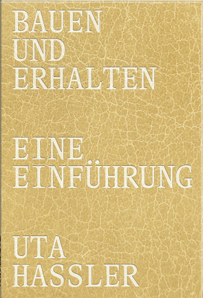 Bauen und Erhalten von Hassler,  Uta