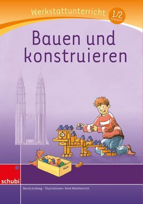 Bauen und konstruieren von Jockweg,  Bernd, Wöstheinrich,  Anne