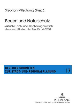 Bauen und Naturschutz von Mitschang,  Stephan