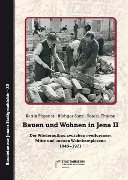 Bauen und Wohnen in Jena II von Fügener,  Katrin, Stutz,  Rüdiger, Thieme,  Teresa