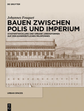 Bauen zwischen Polis und Imperium von Fouquet,  Johannes