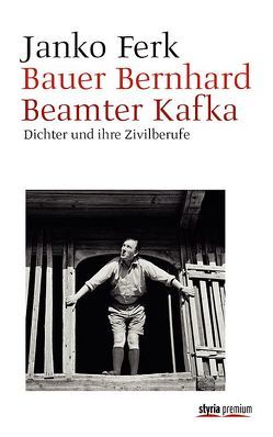 Bauer Bernhard. Beamter Kafka von Ferk,  Janko