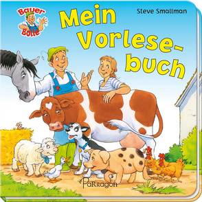 Bauer Bolle – Mein Vorlesebuch von Smallman,  Steve