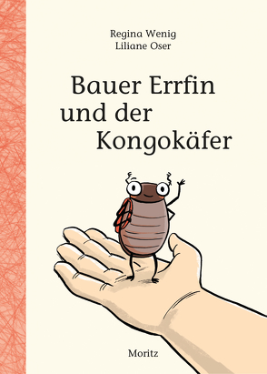 Bauer Errfin und der Kongokäfer von Oser,  Liliane, Wenig,  Regina